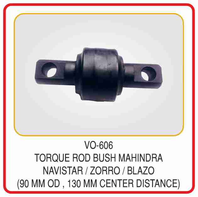 Torque Rod Bush Mahindra Navistar /zorro/blazo(90 Mm Od ,130 Mm Cd,hole-19mm)